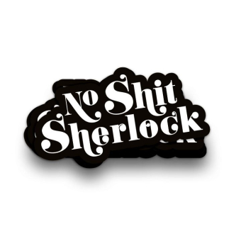 Sticker XL - No Shit Sherlock